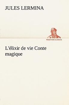 L'élixir de vie Conte magique