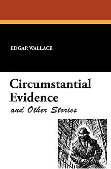 Circumstantial Evidence and Other Stories
