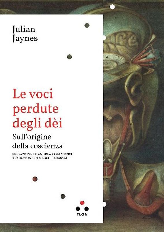 Le voci perdute degli dèi. Sull'origine della coscienza