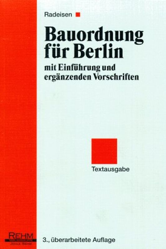 Bauordnung für Berlin mit Einführung und ergänzenden Vorschriften. Textausgabe
