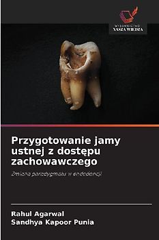 Przygotowanie jamy ustnej z dost¿pu zachowawczego