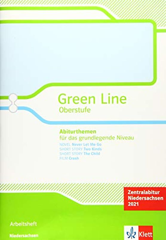 Green Line Oberstufe. Abiturthemen für das grundlegende Niveau, Zentralabitur Niedersachsen 2021: Arbeitsheft Klassen 12/13