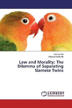Law and Morality: The Dilemma of Separating Siamese Twins