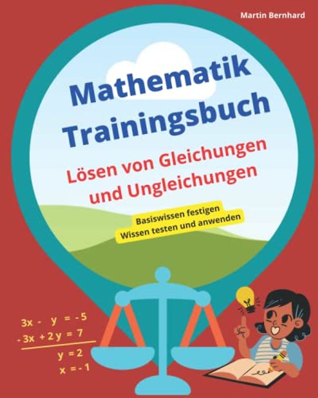 Mathematik Trainingsbuch: Lösen von Gleichungen und Ungleichungen