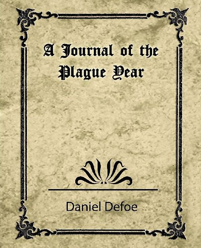 A Journal of the Plague Year (Daniel Defoe)