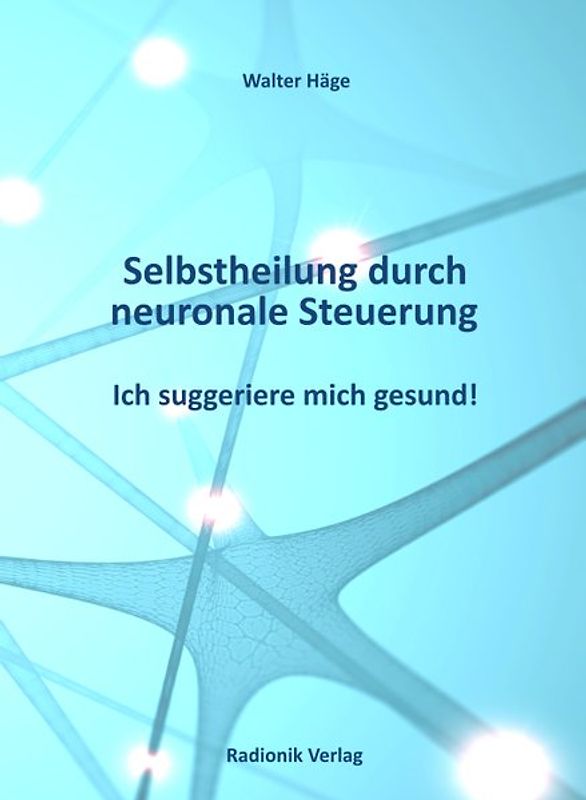 Selbstheilung durch neuronale Steuerung