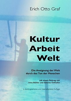 Kultur, Arbeit, Welt
