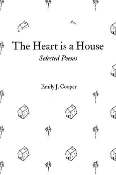The Heart is a House