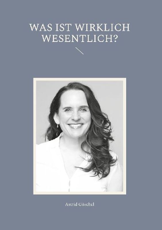 Was ist wirklich wesentlich?