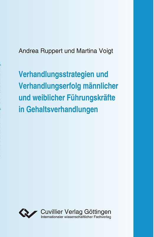 Verhandlungsstrategien und Verhandlungserfolg männlicher und weiblicher Führungskräfte in Gehaltsverhandlungen