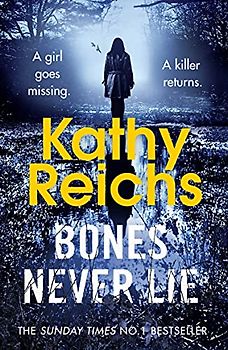Bones Never Lie: (Temperance Brennan 17) - Reichs, Kathy