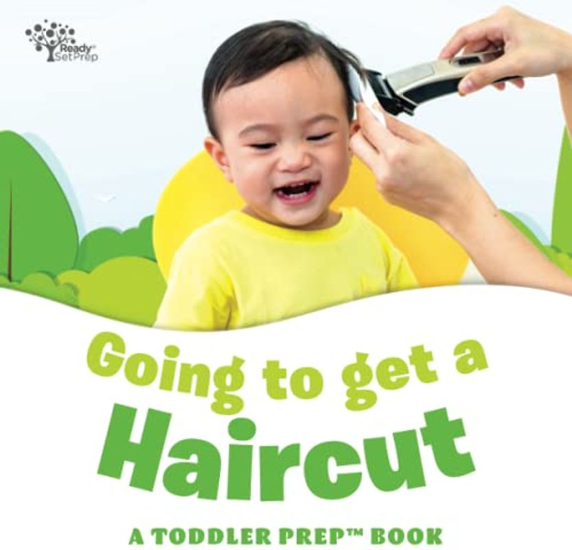 Going to get a Haircut: A Toddler Prep Book (Toddler Prep Books)