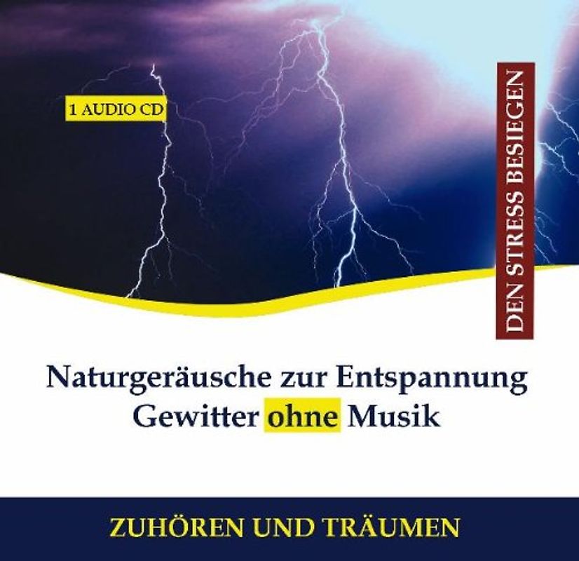 Diverse Entspannung - Naturgeräusche zur Entspannung Gewitter ohne Musik CD Wind Regen - Gewittergeräusche, Gewitter Geräusch