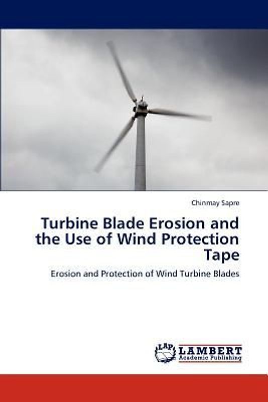 Turbine Blade Erosion and the Use of Wind Protection Tape