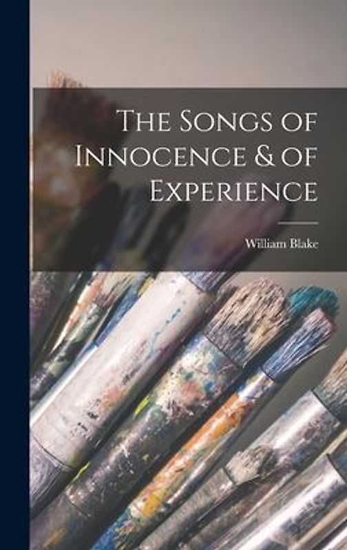 The Songs of Innocence & of Experience