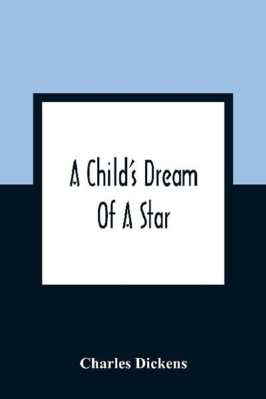 A Child'S Dream Of A Star