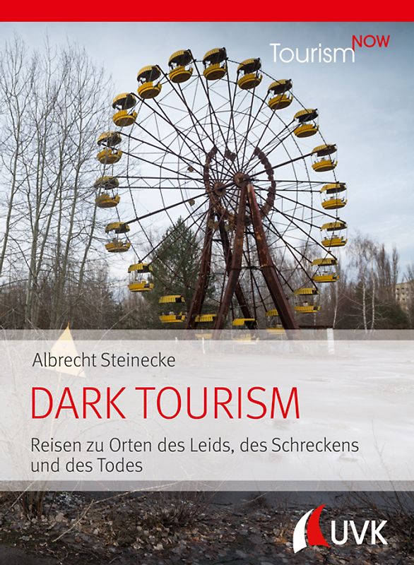 Tourism NOW: Dark Tourism