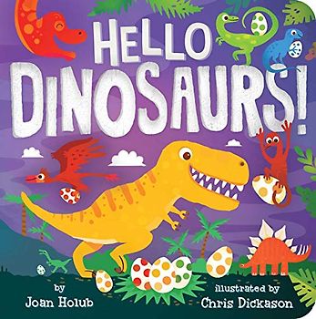 Hello Dinosaurs! (A Hello Book)