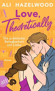 Love, theoretically – Die praktische Belegbarkeit von Liebe