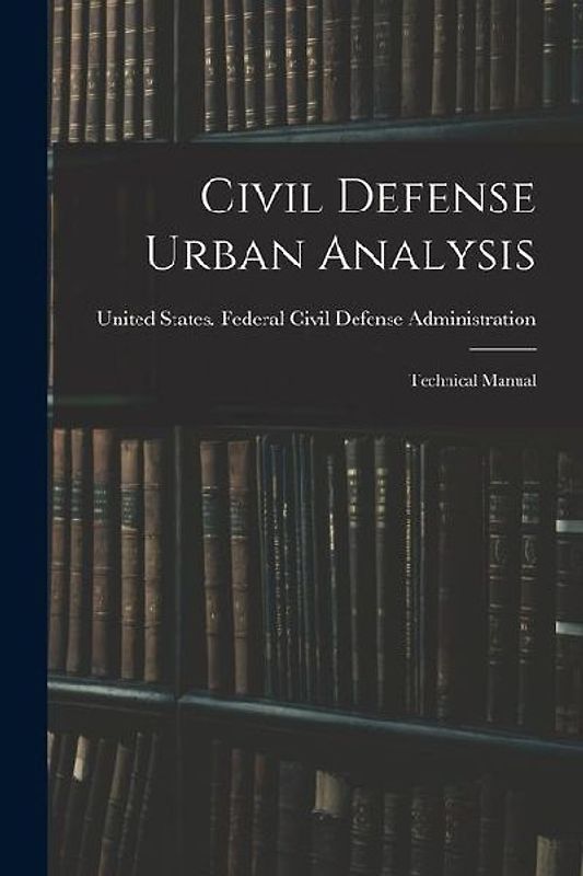 Civil Defense Urban Analysis; Technical Manual