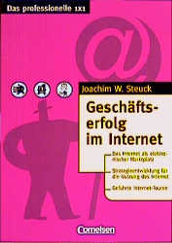 Das professionelle 1 x 1 / Geschäftserfolg im Internet