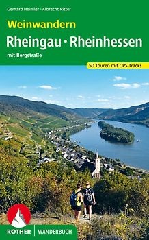 Wandern und Wein - Rheingau – Rheinhessen mit Bergstraße.