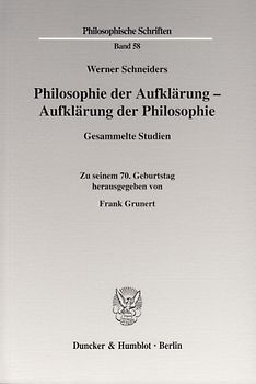 Philosophie der Aufklärung - Aufklärung der Philosophie.