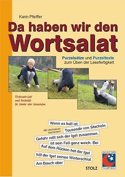 Da haben wir den Wortsalat. Purzelsätze und Purzeltexte zum Üben der Lesefertigkeit