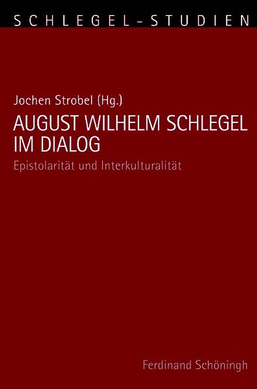 August Wilhelm Schlegel im Dialog