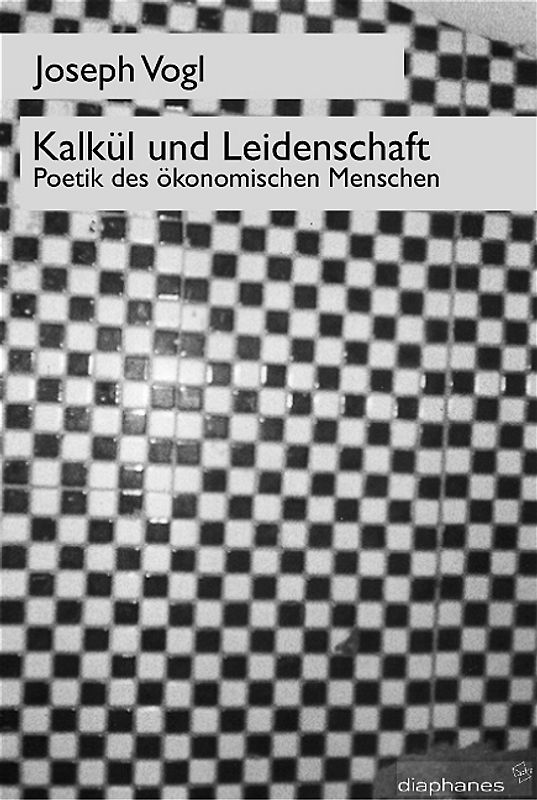 Kalkül und Leidenschaft