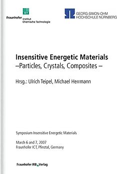 Insensitive Energetic Materials. Particles, Crystals, Composites.