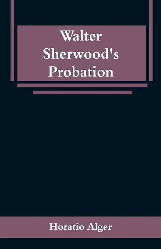 Walter Sherwood's Probation