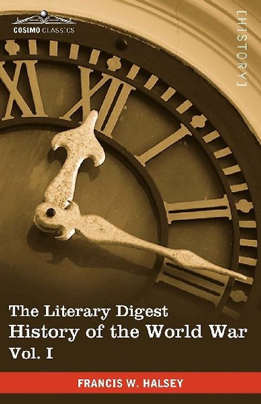 The Literary Digest History of the World War, Vol. I (in Ten Volumes, Illustrated)