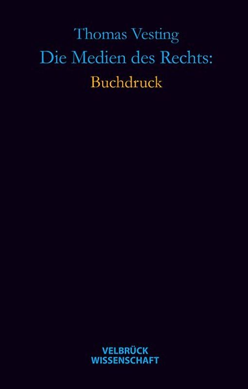 Die Medien des Rechts: Buchdruck