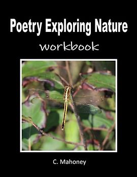 Poetry Exploring Nature workbook: Exploring nature through photography and poetry and writing