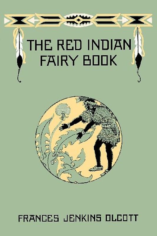 The Red Indian Fairy Book (Yesterday's Classics)