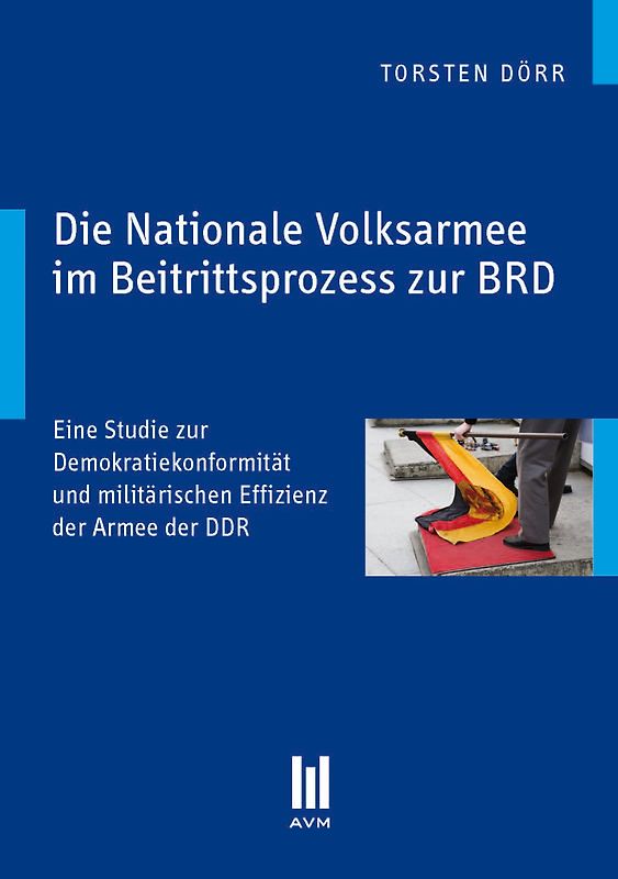Die Nationale Volksarmee im Beitrittsprozess zur BRD