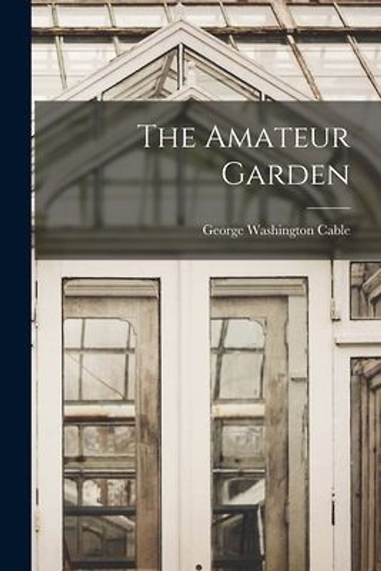 The Amateur Garden
