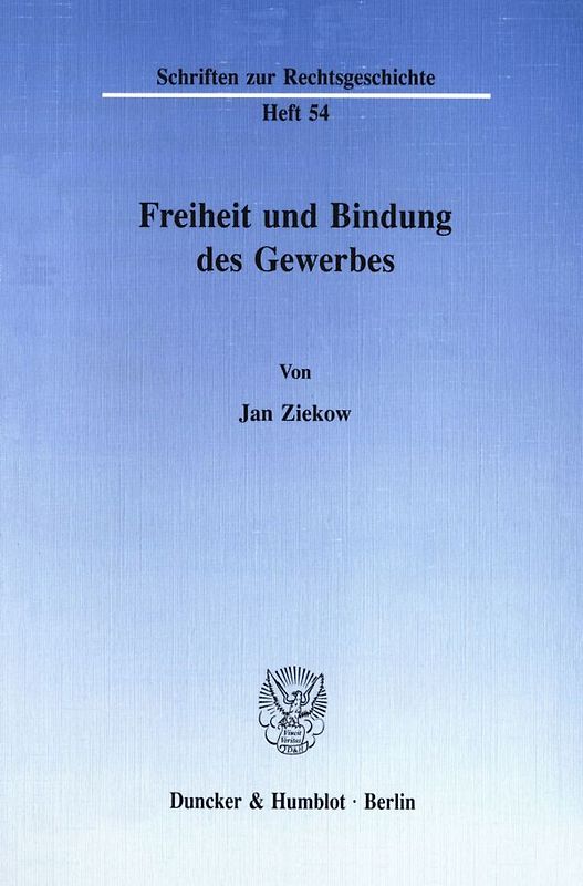 Freiheit und Bindung des Gewerbes.