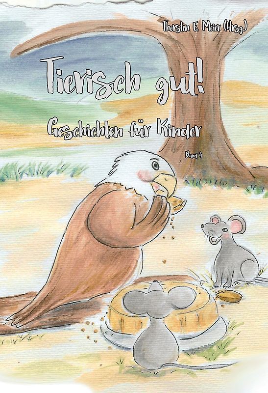 Tierisch gut! Geschichten für Kinder - Band 4