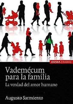 Vademecum para la familia : la verdad del amor humano