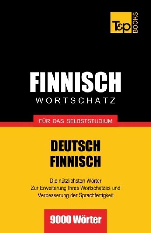 Finnischer Wortschatz für das Selbststudium - 9000 Wörter - Taranov, Andrey