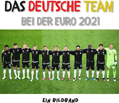 Das Deutsche Team bei der Euro 2021
