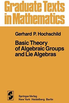 Basic Theory of Algebraic Groups and Lie Algebras
