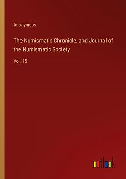 The Numismatic Chronicle, and Journal of the Numismatic Society