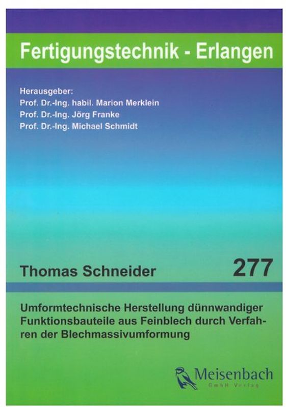 Umformtechnische Herstellung dünnwandiger Funktionsbauteile aus Feinblech durch Verfahren der Blechmassivumformung