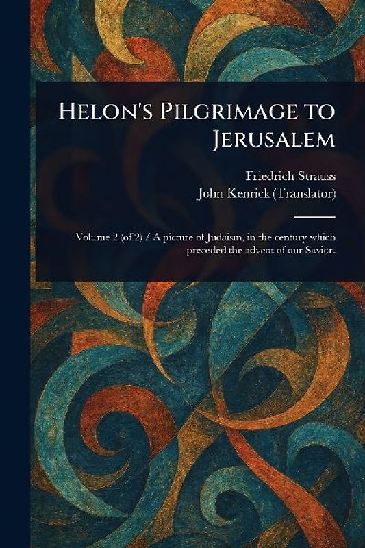 Helon's Pilgrimage to Jerusalem