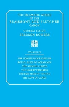 The Dramatic Works in the Beaumont and Fletcher Canon