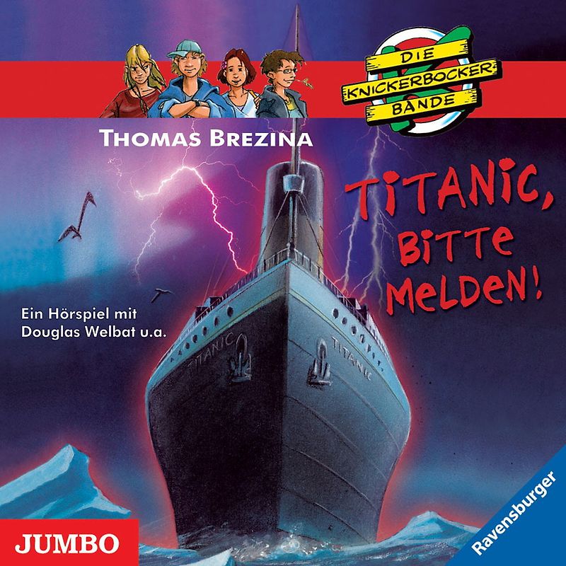 Thomas Brezina - Die Knickerbockerbande: Titanic,Bitte Melden!