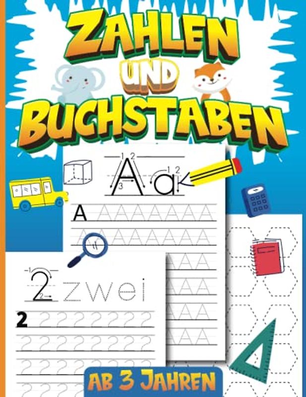 Vorschule Übungsheft für Jungen Und Mädchen - Lerne Zahlen und Buchstaben ab 3 Jahren zu schreiben: Ideal für Vor- und Grundschulkinder